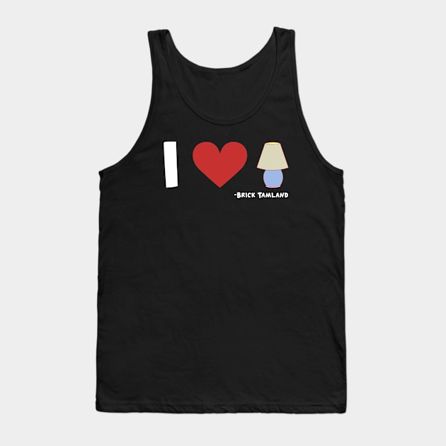 Anchorman I Heart Lamp Brick Tamland Quote Tank Top by Story At Dawn 